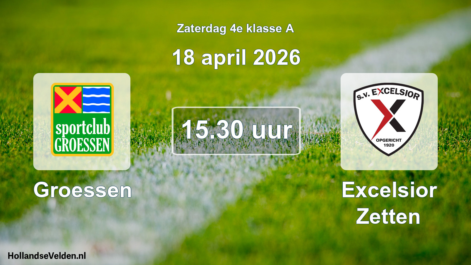 Scheduled Match: Groessen - Excelsior Zetten (18 April 2026)