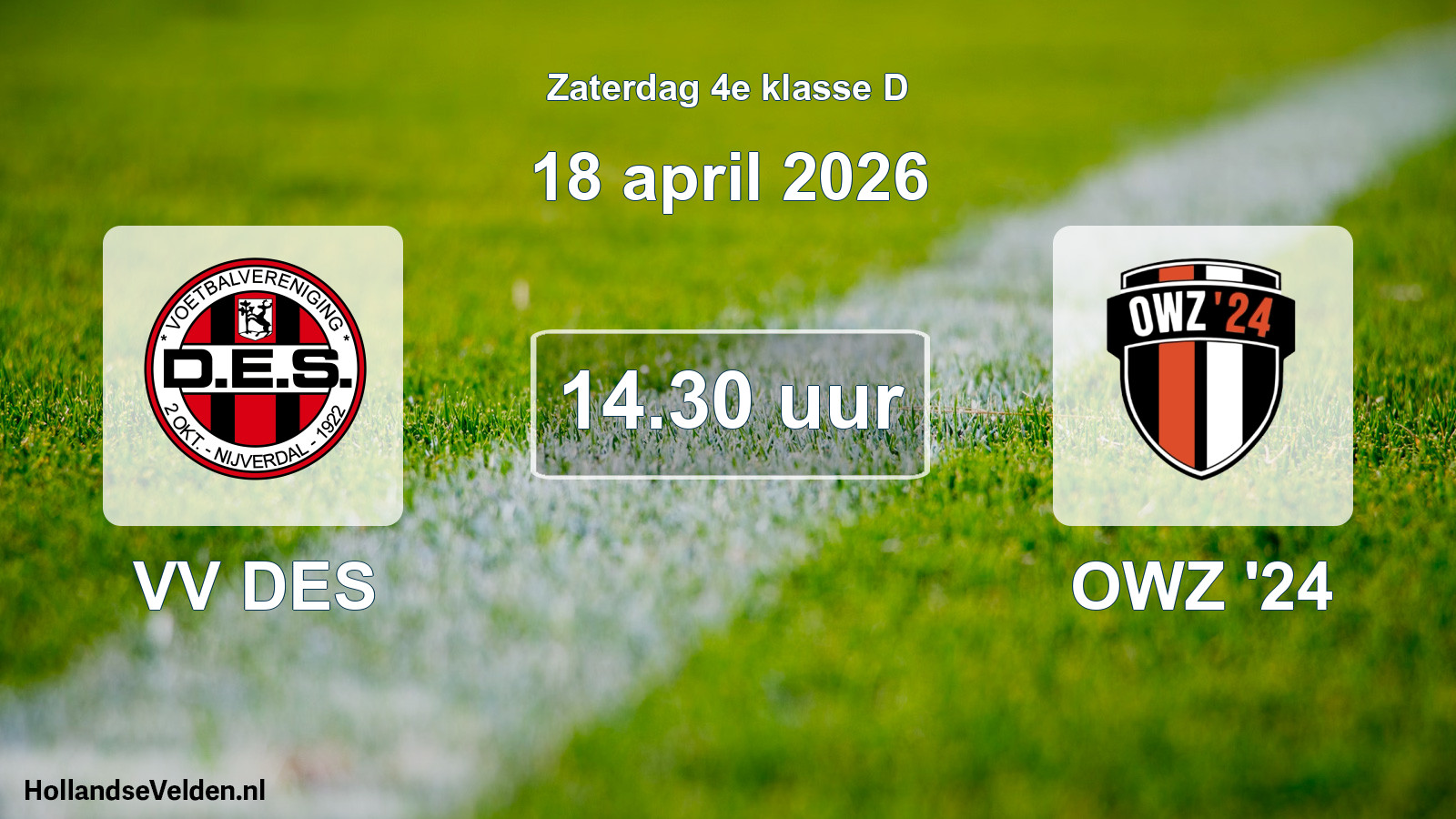 Scheduled Match: VV DES - OWZ '24 (18 April 2026)