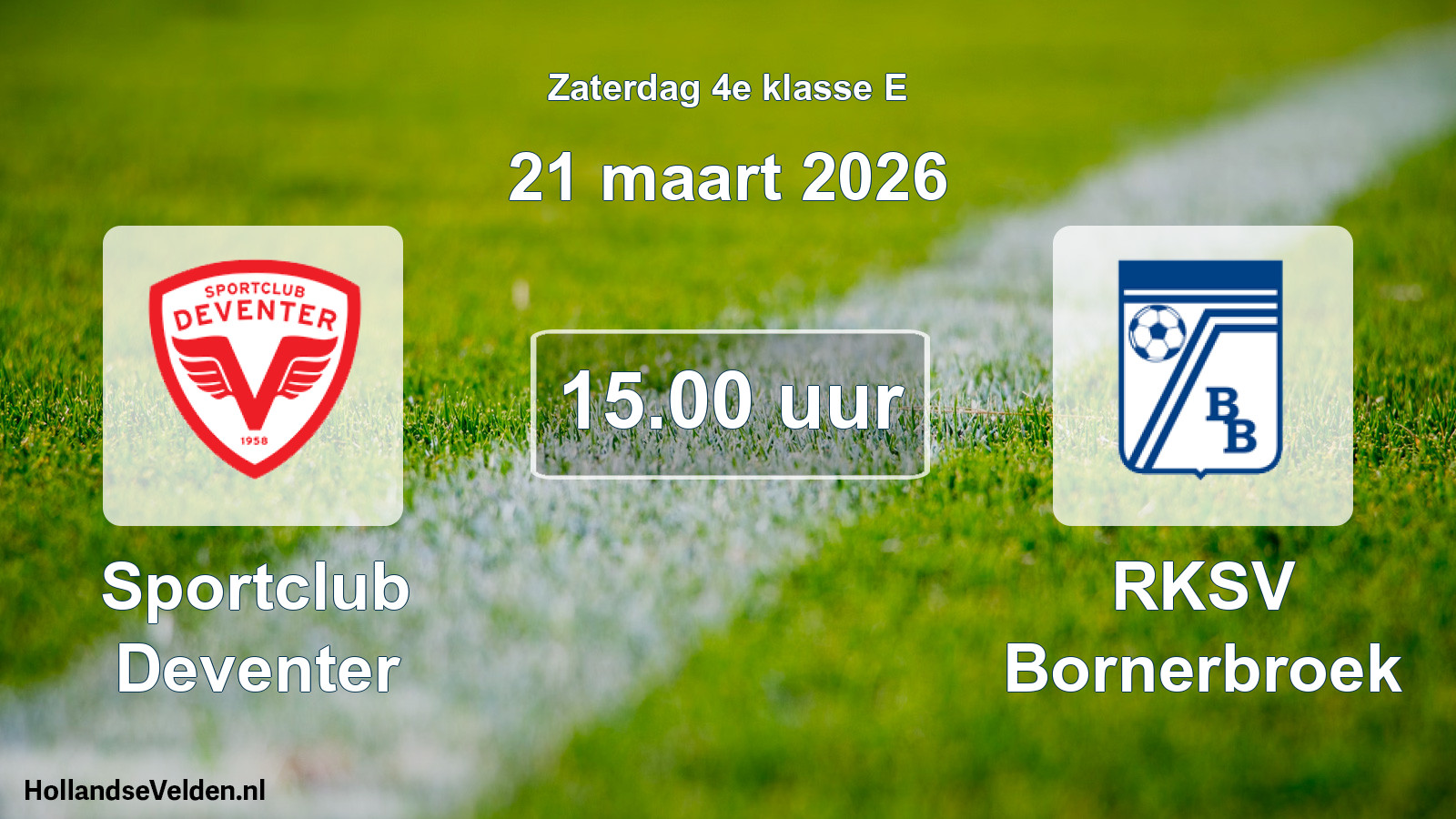 Scheduled Match: Sportclub Deventer - RKSV Bornerbroek (21 March 2026)