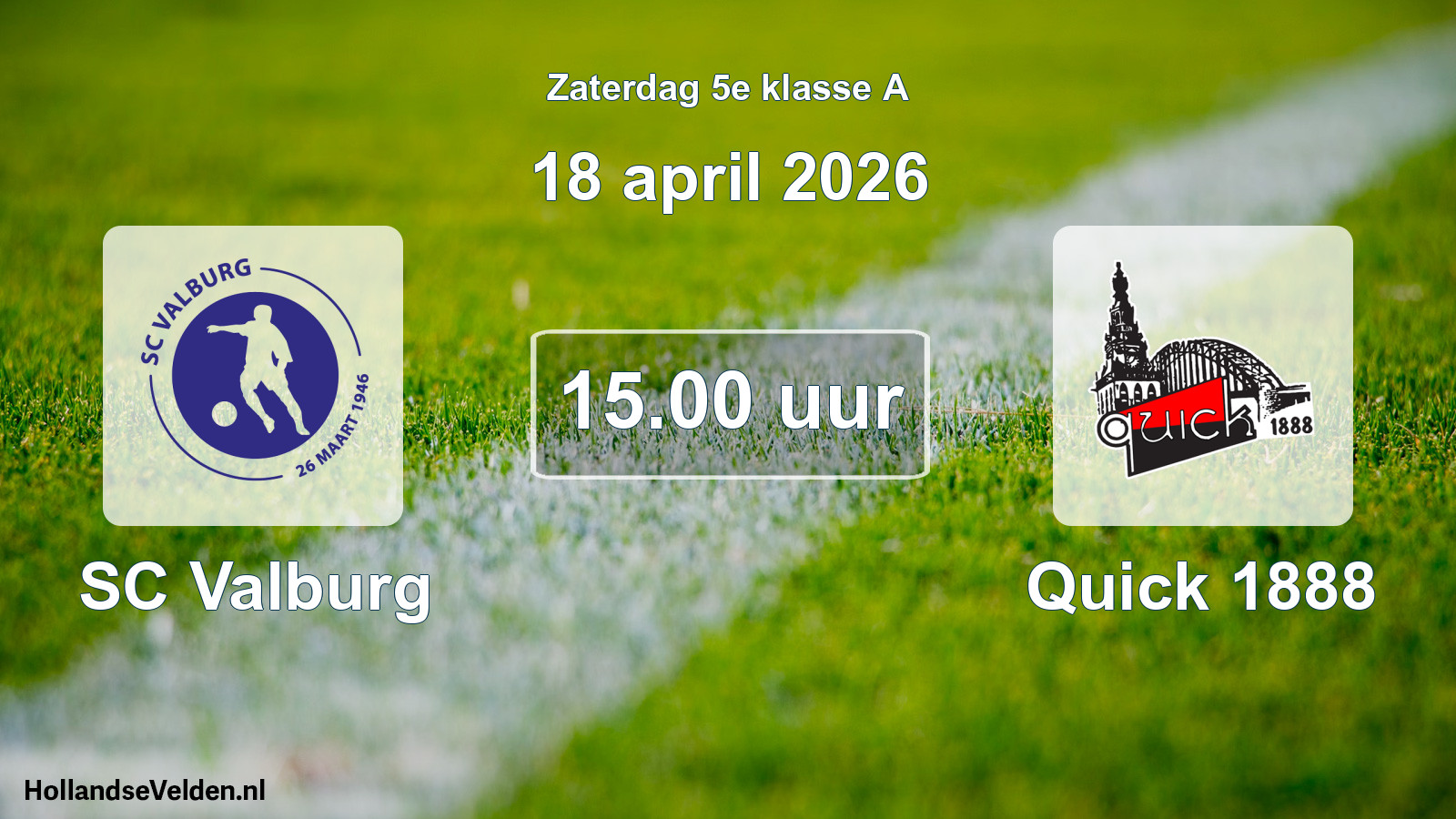 Geplande wedstrijd: SC Valburg - Quick 1888 (18 april 2026)