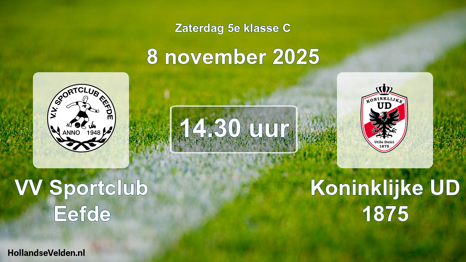 Scheduled Match: VV Sportclub Eefde - Koninklijke UD 1875 (8 November 2025)