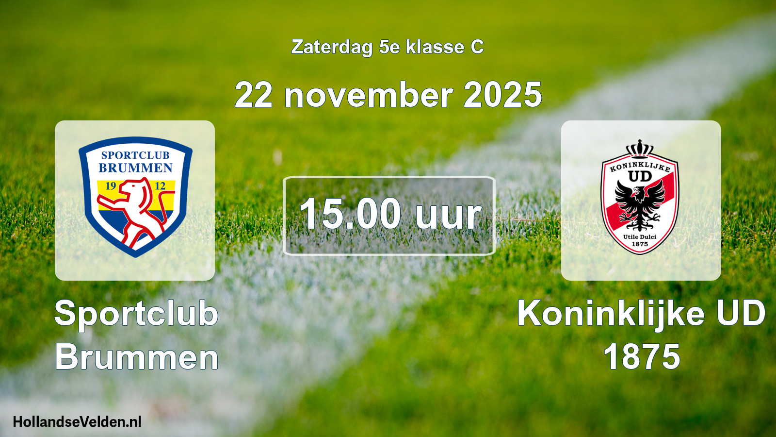 Scheduled Match: Sportclub Brummen - Koninklijke UD 1875 (22 November 2025)