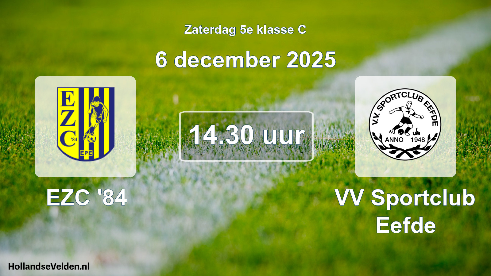 Geplande wedstrijd: EZC '84 - VV Sportclub Eefde (6 december 2025)