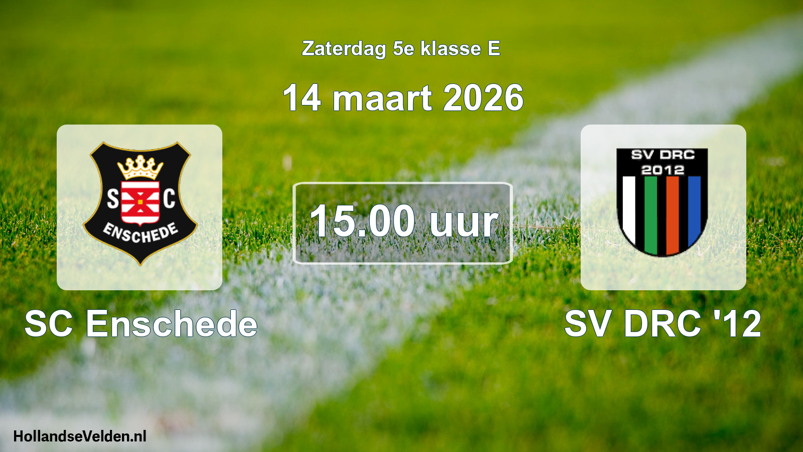 Geplande wedstrijd: SC Enschede - SV DRC '12 (14 maart 2026)