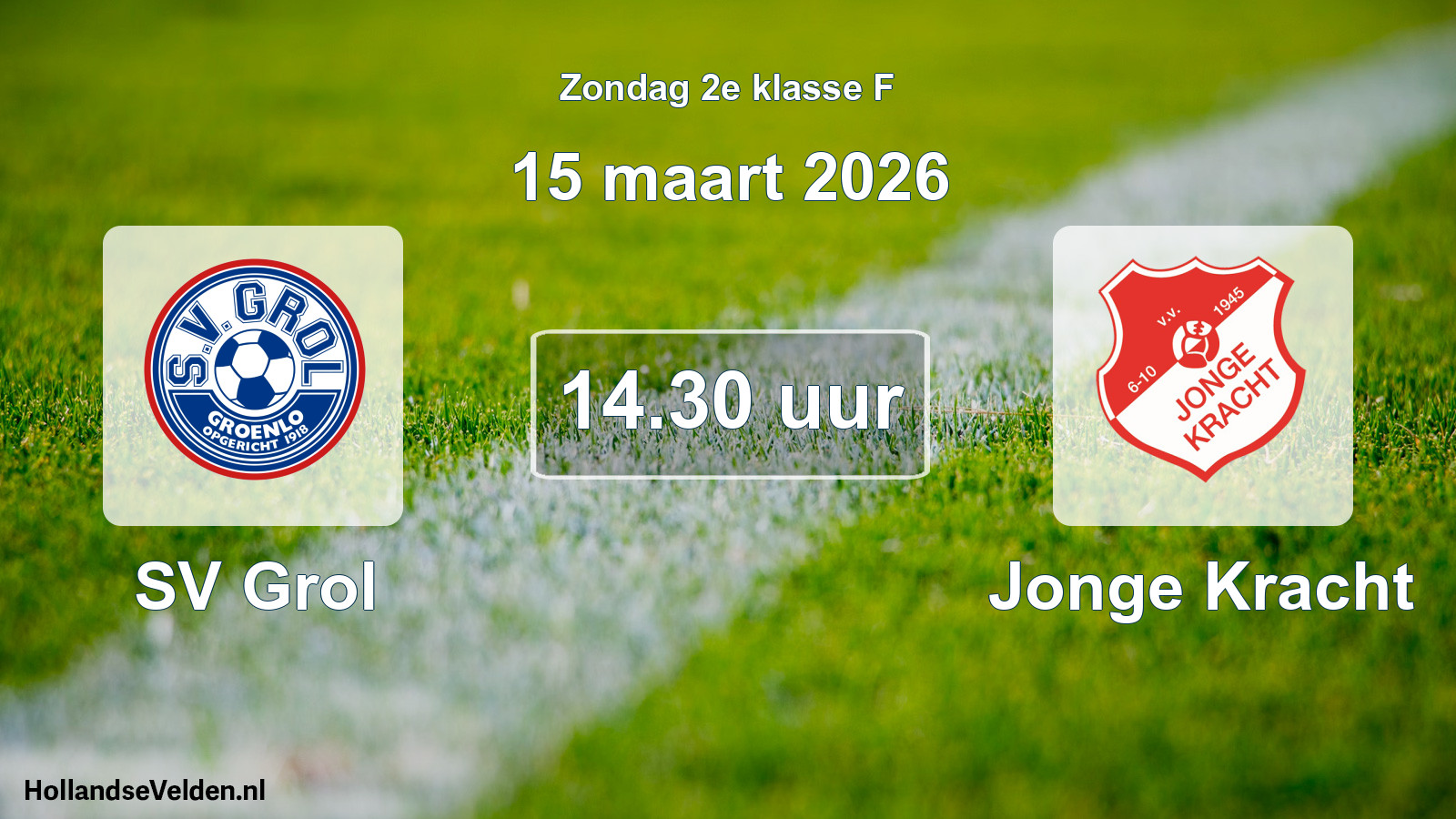 Geplande wedstrijd: SV Grol - Jonge Kracht (15 maart 2026)