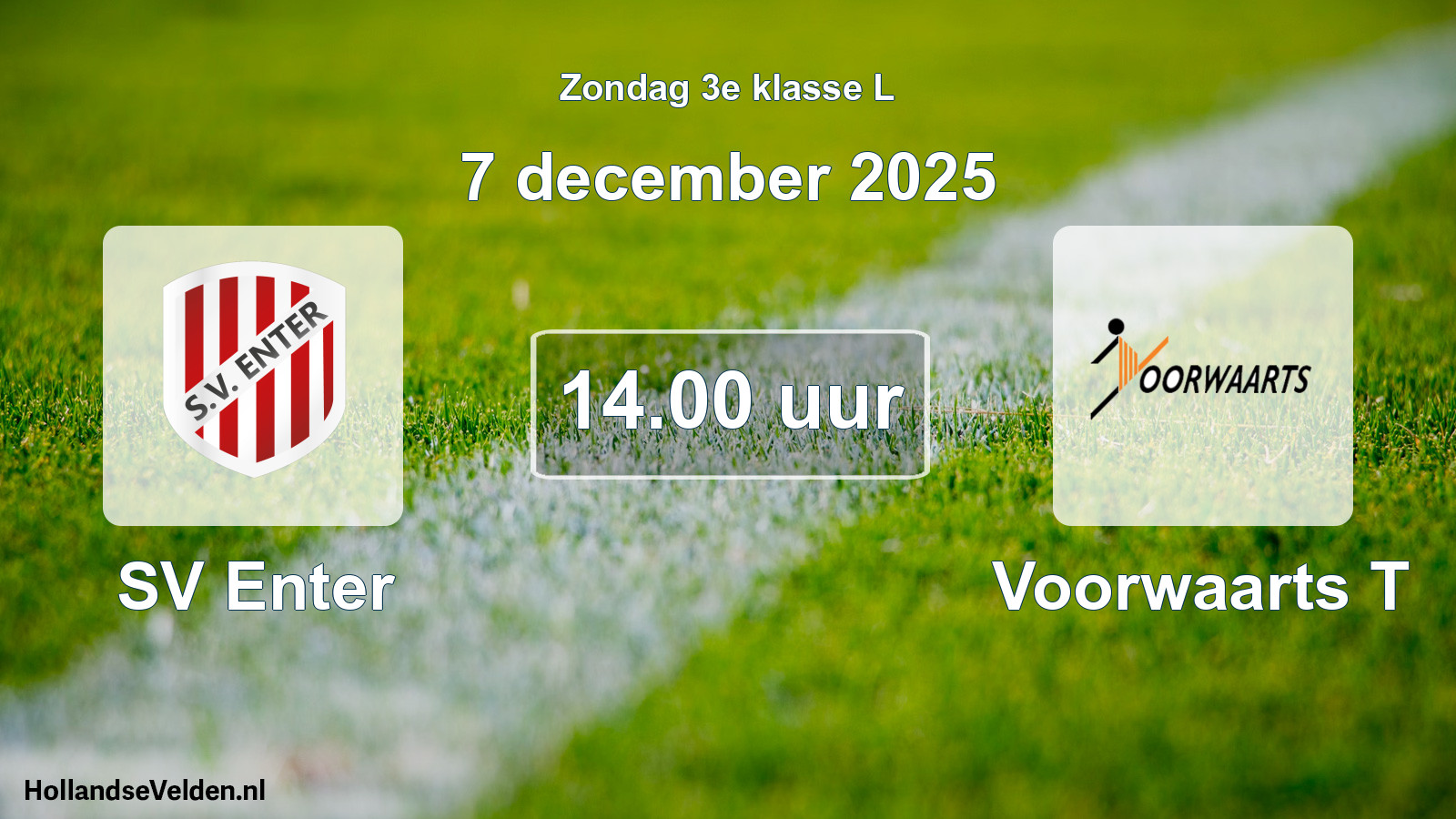 Scheduled Match: SV Enter - Voorwaarts T (7 December 2025)