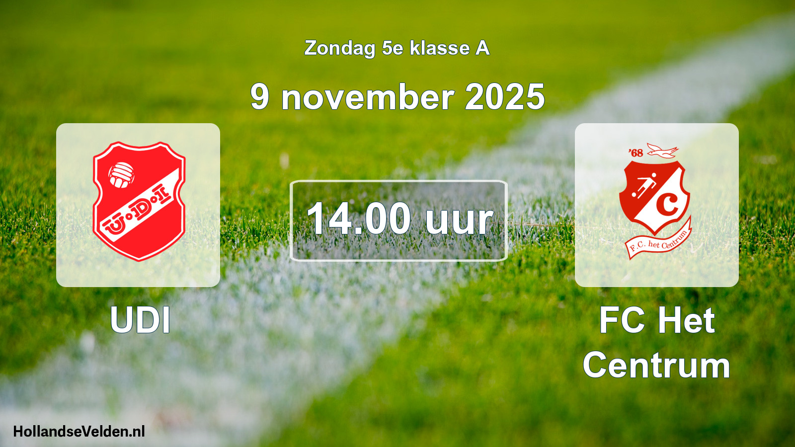 Geplande wedstrijd: UDI - FC Het Centrum (9 november 2025)