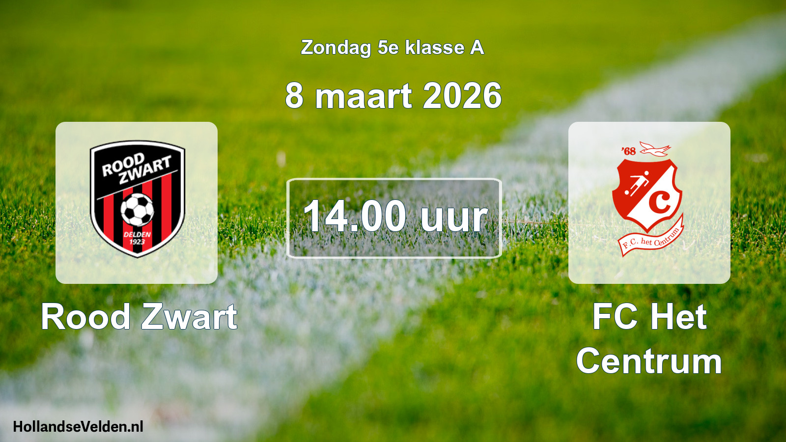 Scheduled Match: Rood Zwart - FC Het Centrum (8 March 2026)