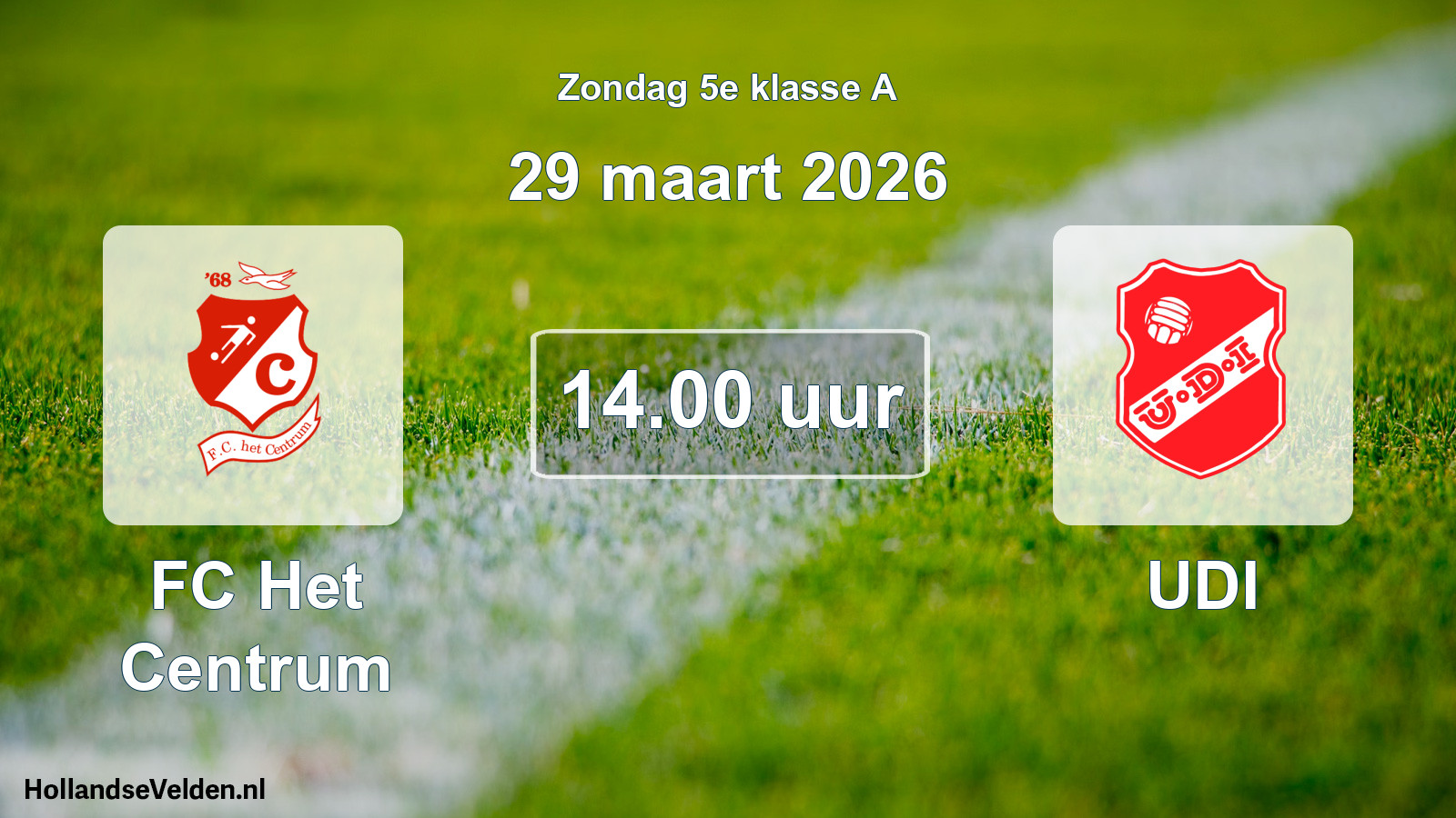 Geplande wedstrijd: FC Het Centrum - UDI (29 maart 2026)