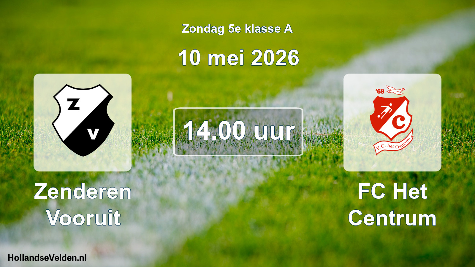 Scheduled Match: Zenderen Vooruit - FC Het Centrum (10 May 2026)