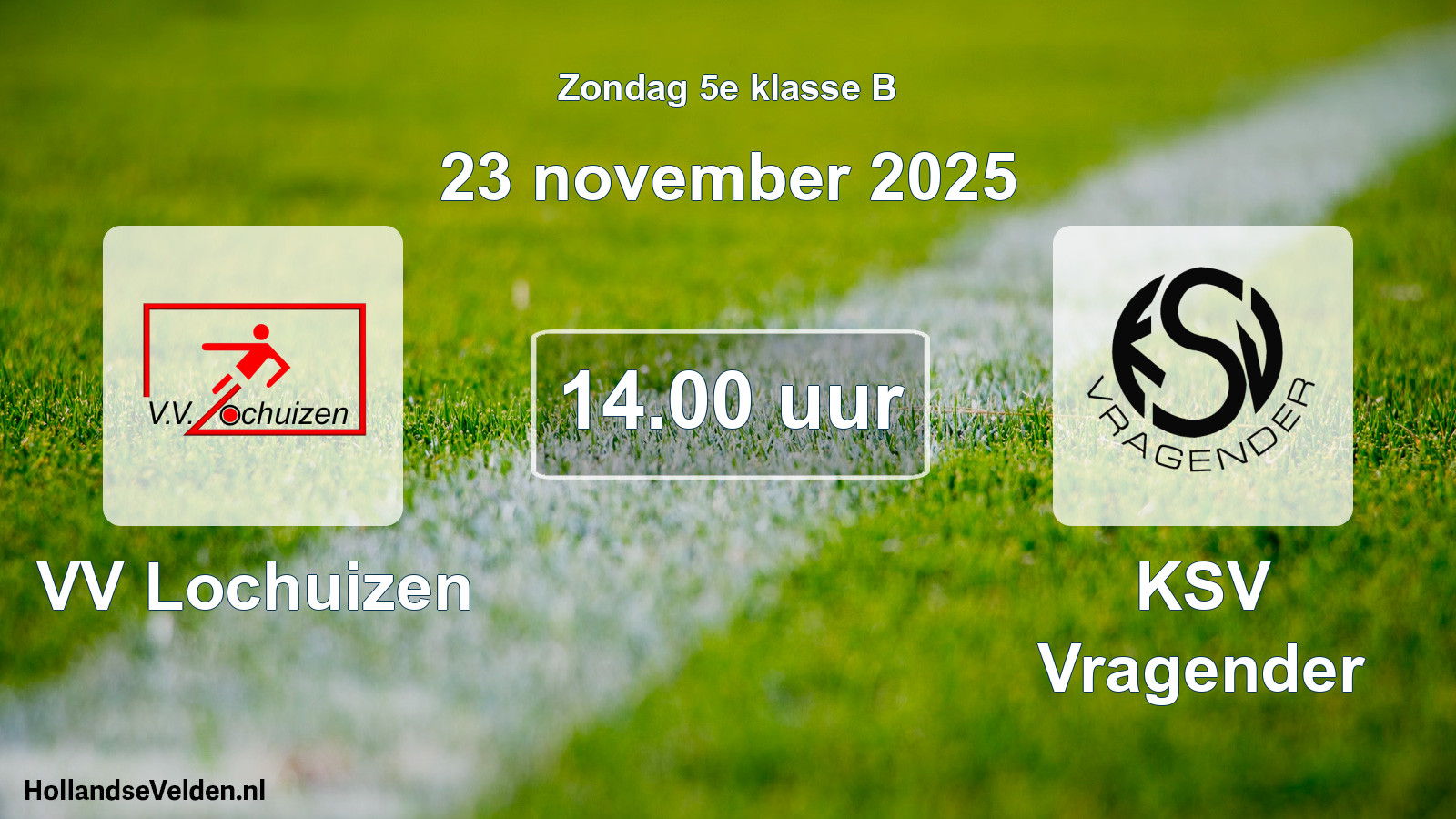 Geplande wedstrijd: VV Lochuizen - KSV Vragender (23 november 2025)