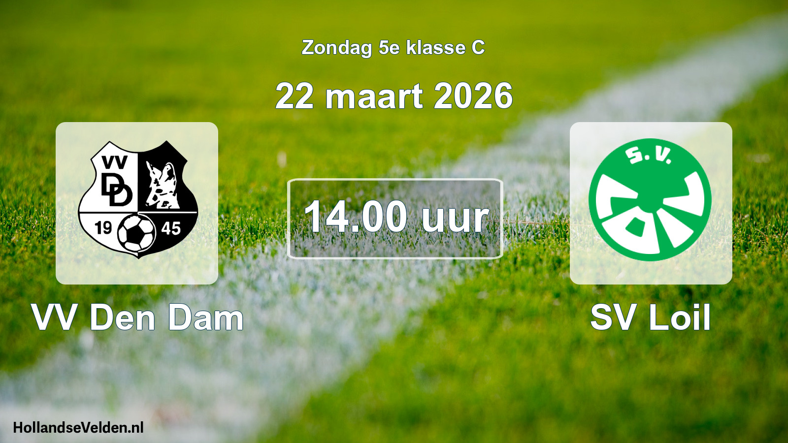 Geplande wedstrijd: VV Den Dam - SV Loil (22 maart 2026)