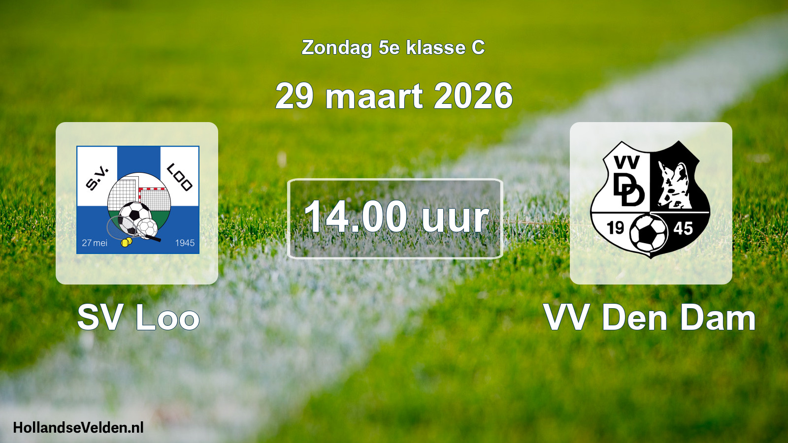 Geplande wedstrijd: SV Loo - VV Den Dam (29 maart 2026)