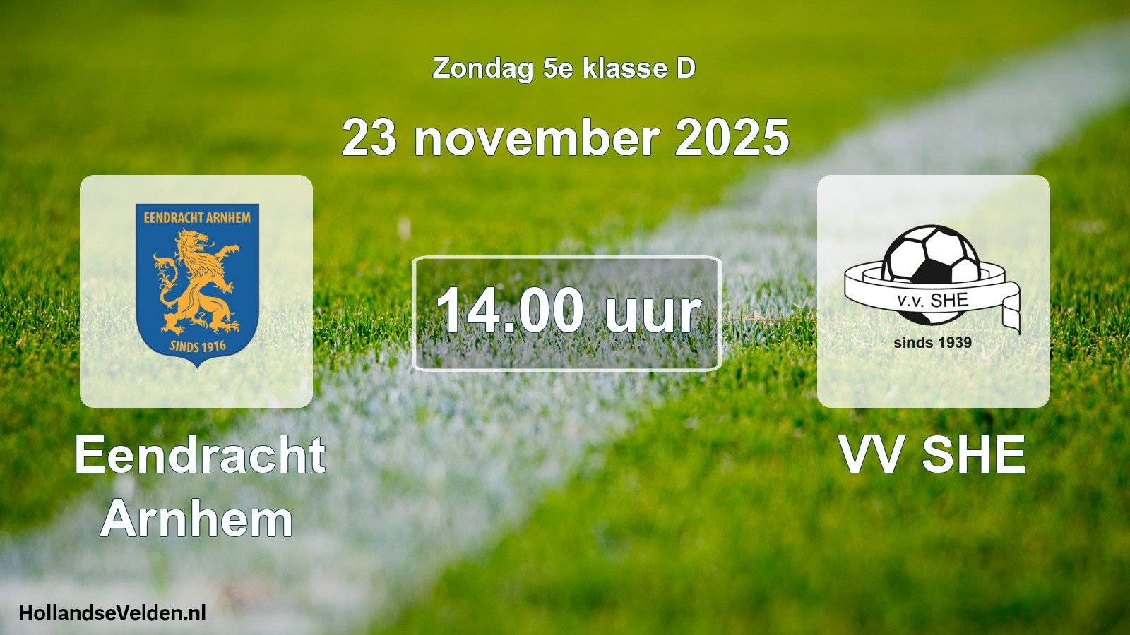 Geplande wedstrijd: Eendracht Arnhem - VV SHE (23 november 2025)