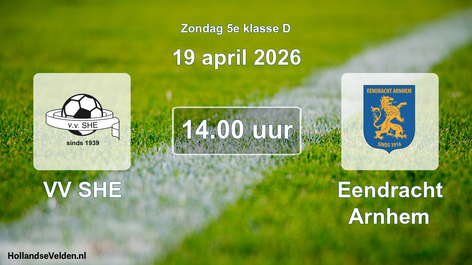 Geplande wedstrijd: VV SHE - Eendracht Arnhem (19 april 2026)