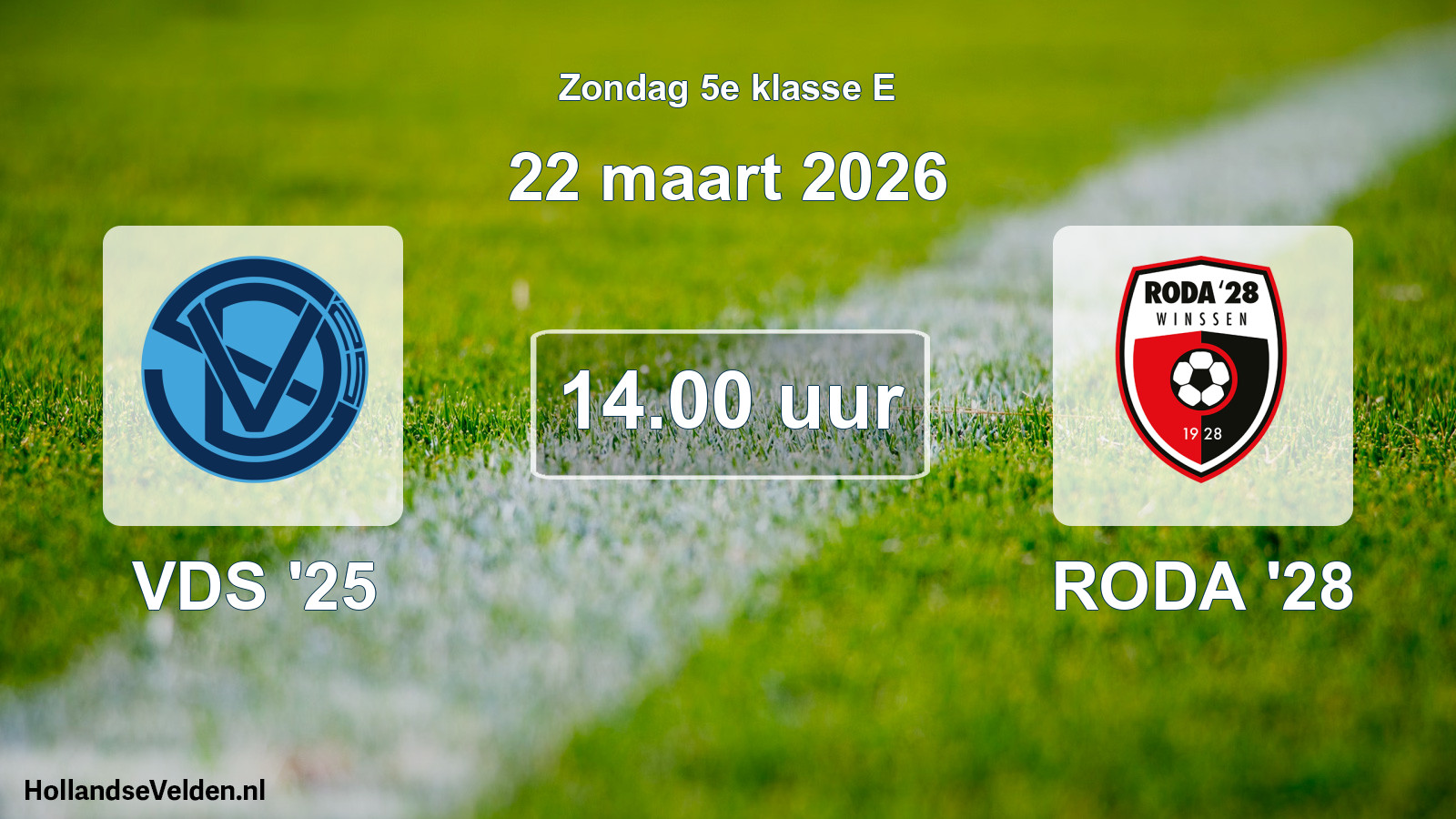 Geplande wedstrijd: VDS '25 - RODA '28 (22 maart 2026)