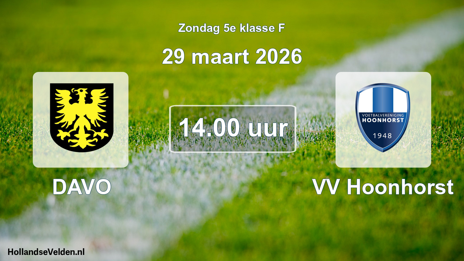 Geplande wedstrijd: DAVO - VV Hoonhorst (29 maart 2026)