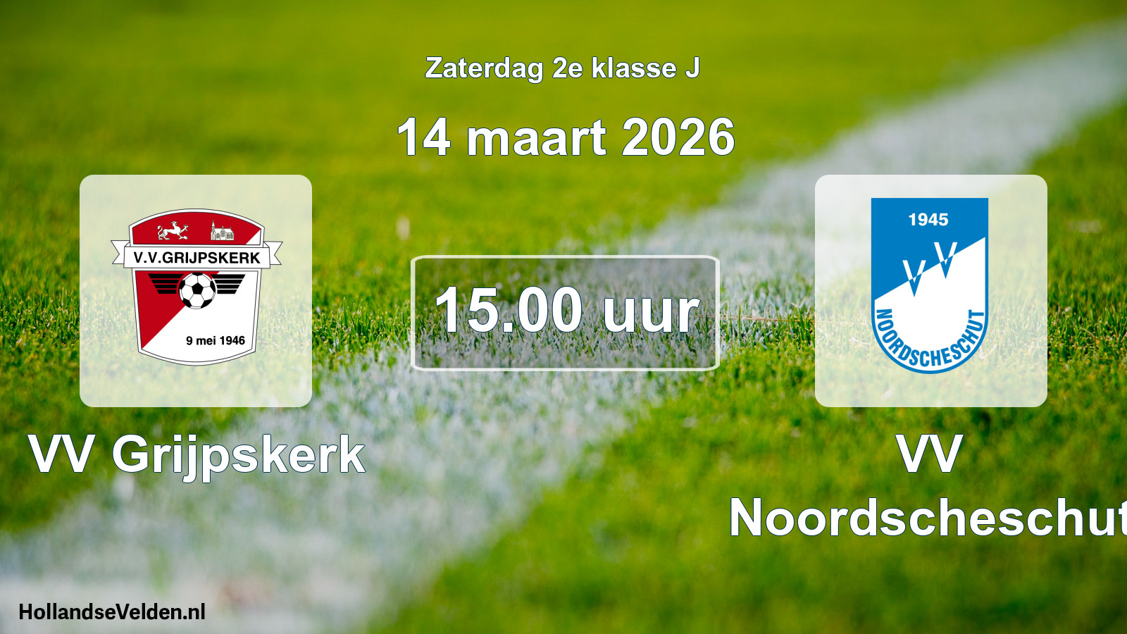Scheduled Match: VV Grijpskerk - VV Noordscheschut (14 March 2026)