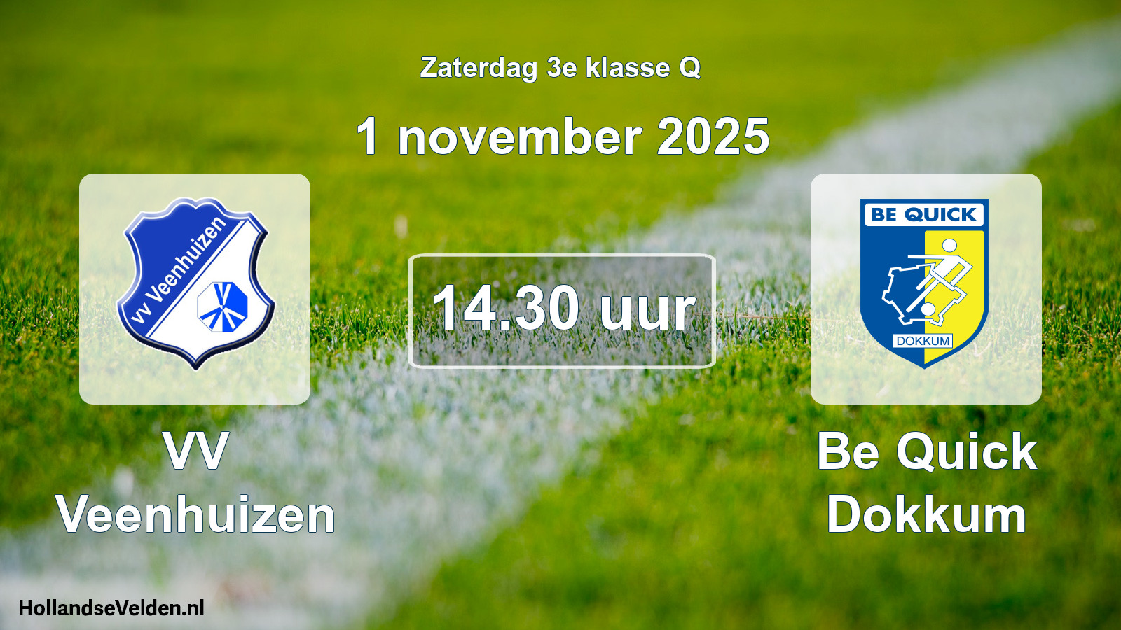 Geplande wedstrijd: VV Veenhuizen - Be Quick Dokkum (1 november 2025)