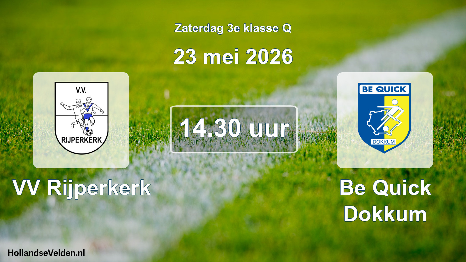 Scheduled Match: VV Rijperkerk - Be Quick Dokkum (23 May 2026)