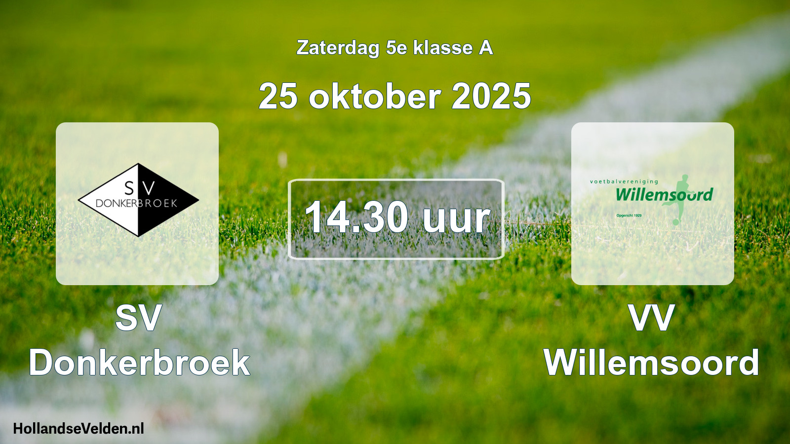 Geplande wedstrijd: SV Donkerbroek - VV Willemsoord (25 oktober 2025)