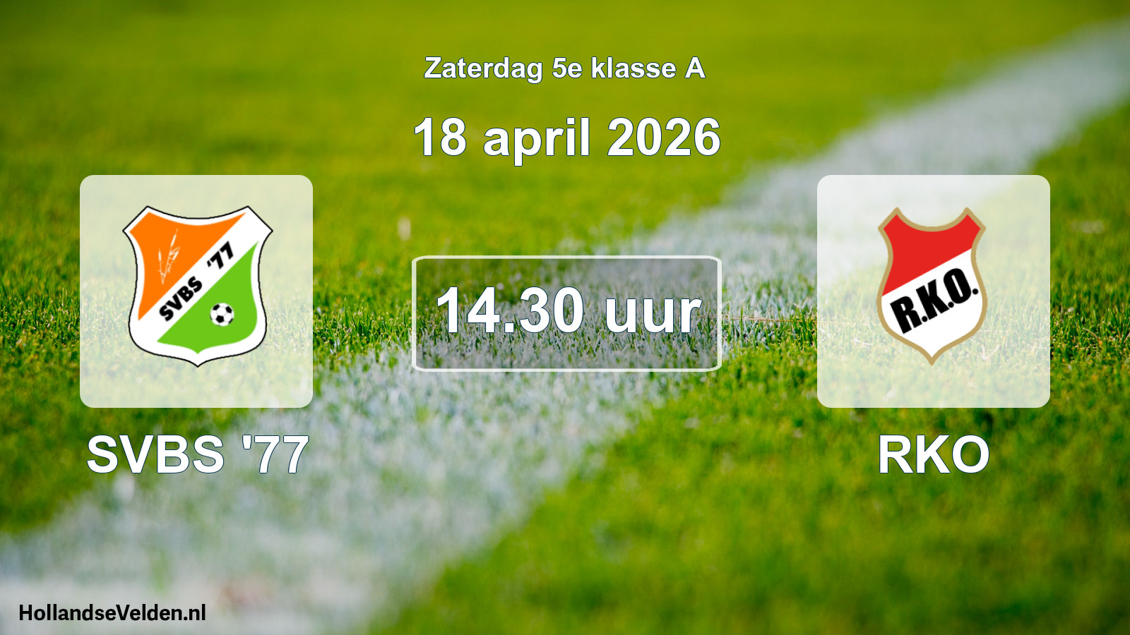 Scheduled Match: SVBS '77 - RKO (18 April 2026)