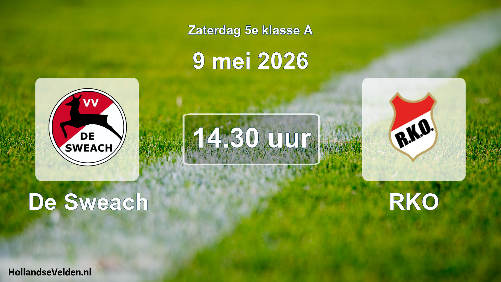 Scheduled Match: De Sweach - RKO (9 May 2026)