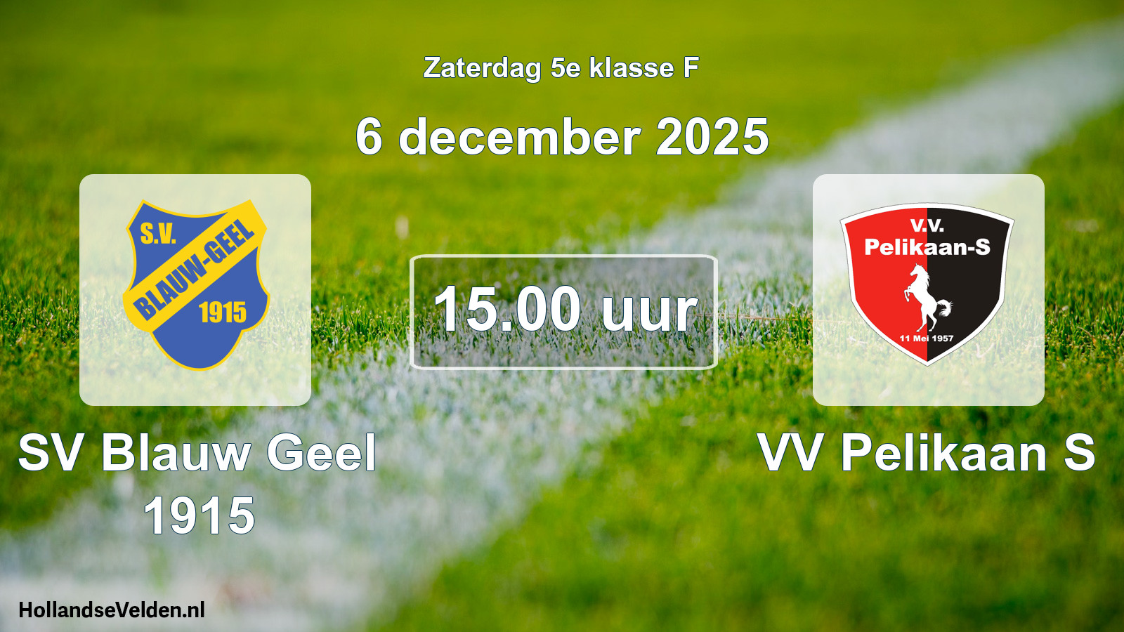 Scheduled Match: SV Blauw Geel 1915 - VV Pelikaan S (6 December 2025)