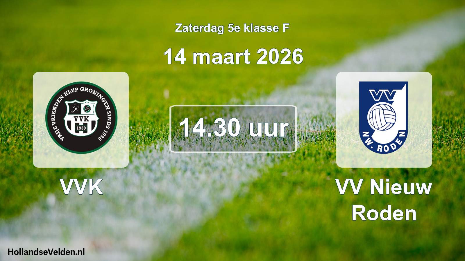 Scheduled Match: VVK - VV Nieuw Roden (14 March 2026)