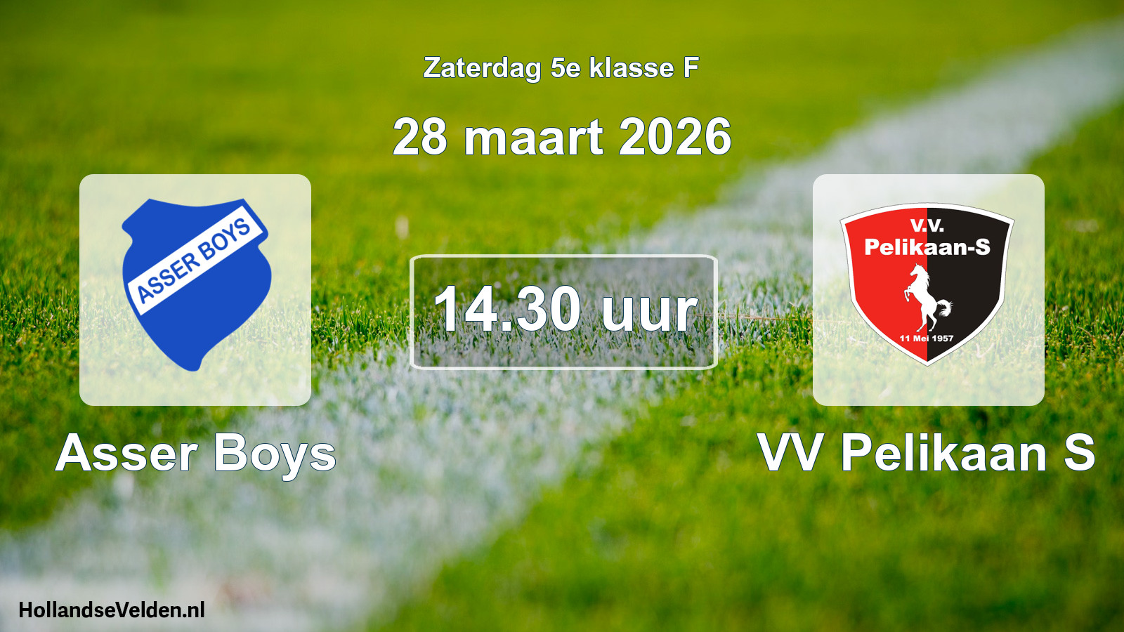 Scheduled Match: Asser Boys - VV Pelikaan S (28 March 2026)