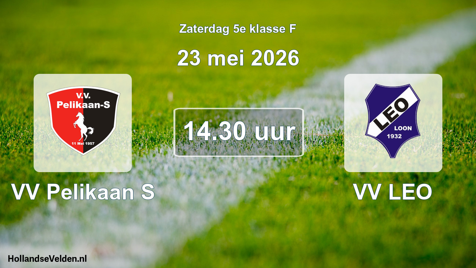 Scheduled Match: VV Pelikaan S - VV LEO (23 May 2026)