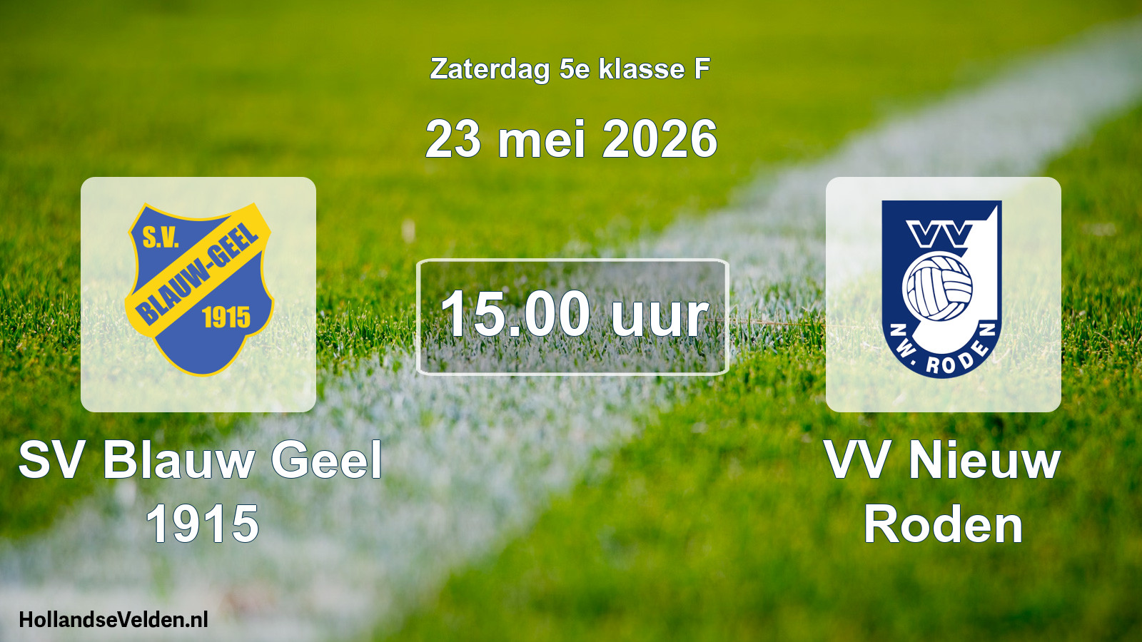 Scheduled Match: SV Blauw Geel 1915 - VV Nieuw Roden (23 May 2026)