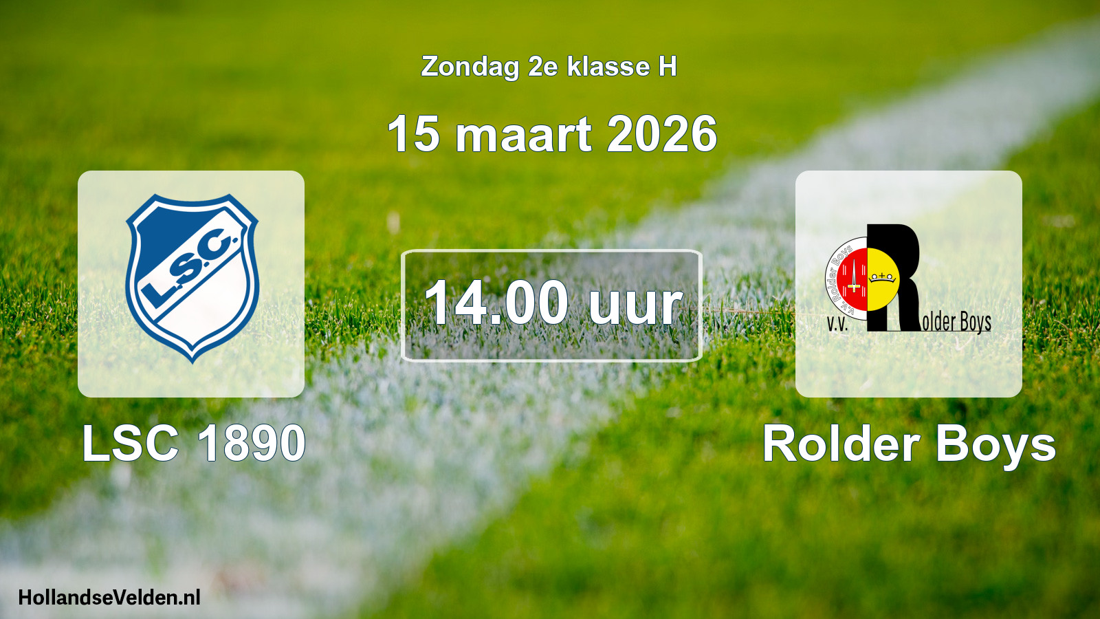 Scheduled Match: LSC 1890 - Rolder Boys (15 March 2026)