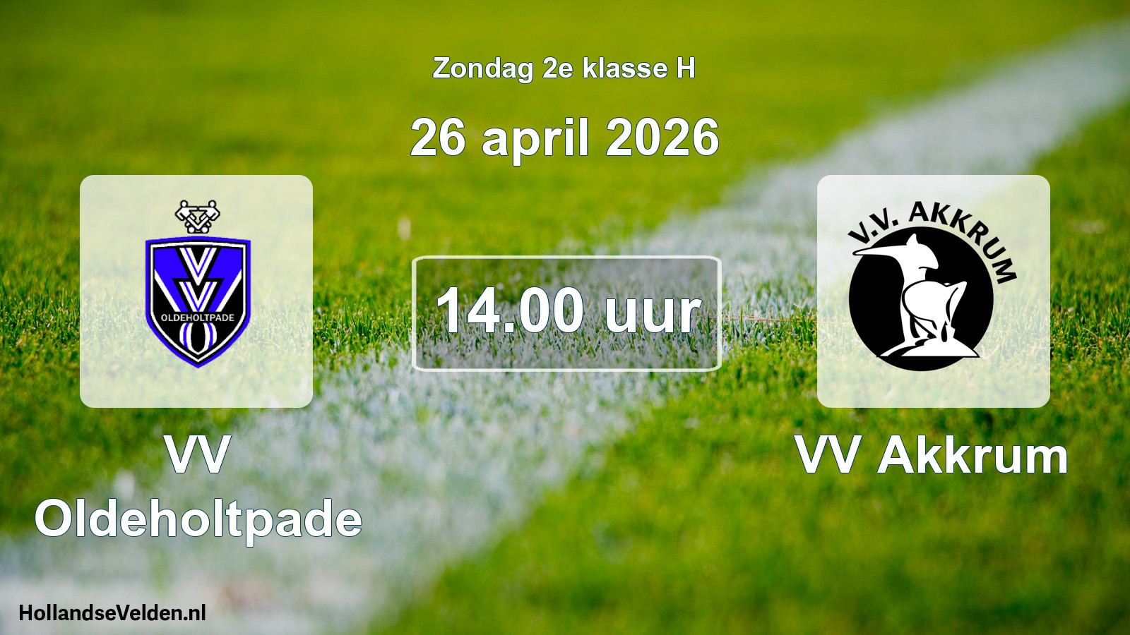 Scheduled Match: VV Oldeholtpade - VV Akkrum (26 April 2026)