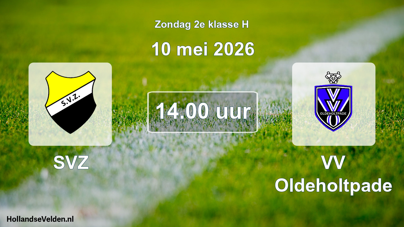 Scheduled Match: SVZ - VV Oldeholtpade (10 May 2026)