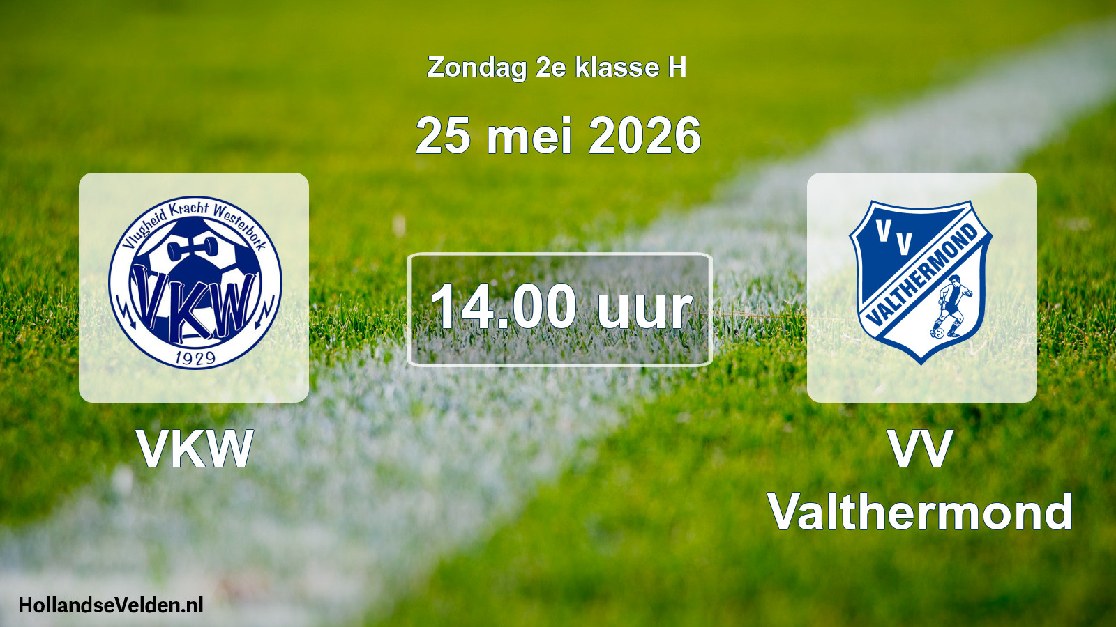 Scheduled Match: VKW - VV Valthermond (25 May 2026)