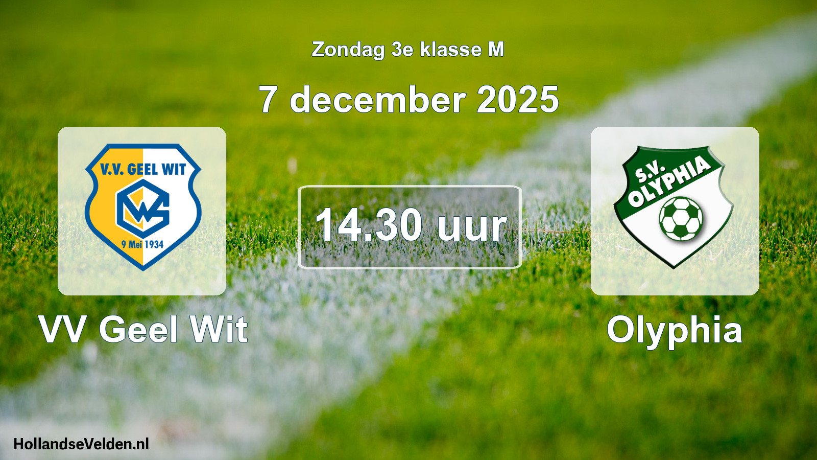 Geplande wedstrijd: VV Geel Wit - Olyphia (7 december 2025)