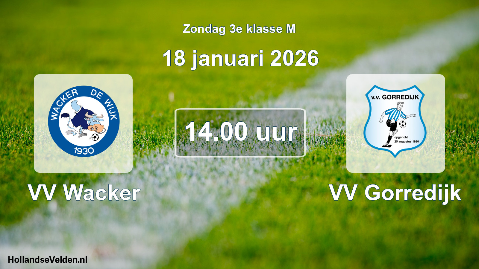 Geplande wedstrijd: VV Wacker - VV Gorredijk (18 januari 2026)