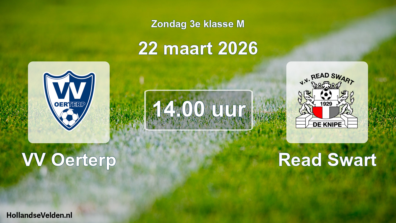 Scheduled Match: VV Oerterp - Read Swart (22 March 2026)