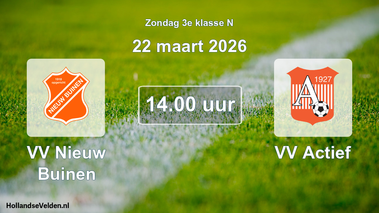 Scheduled Match: VV Nieuw Buinen - VV Actief (22 March 2026)