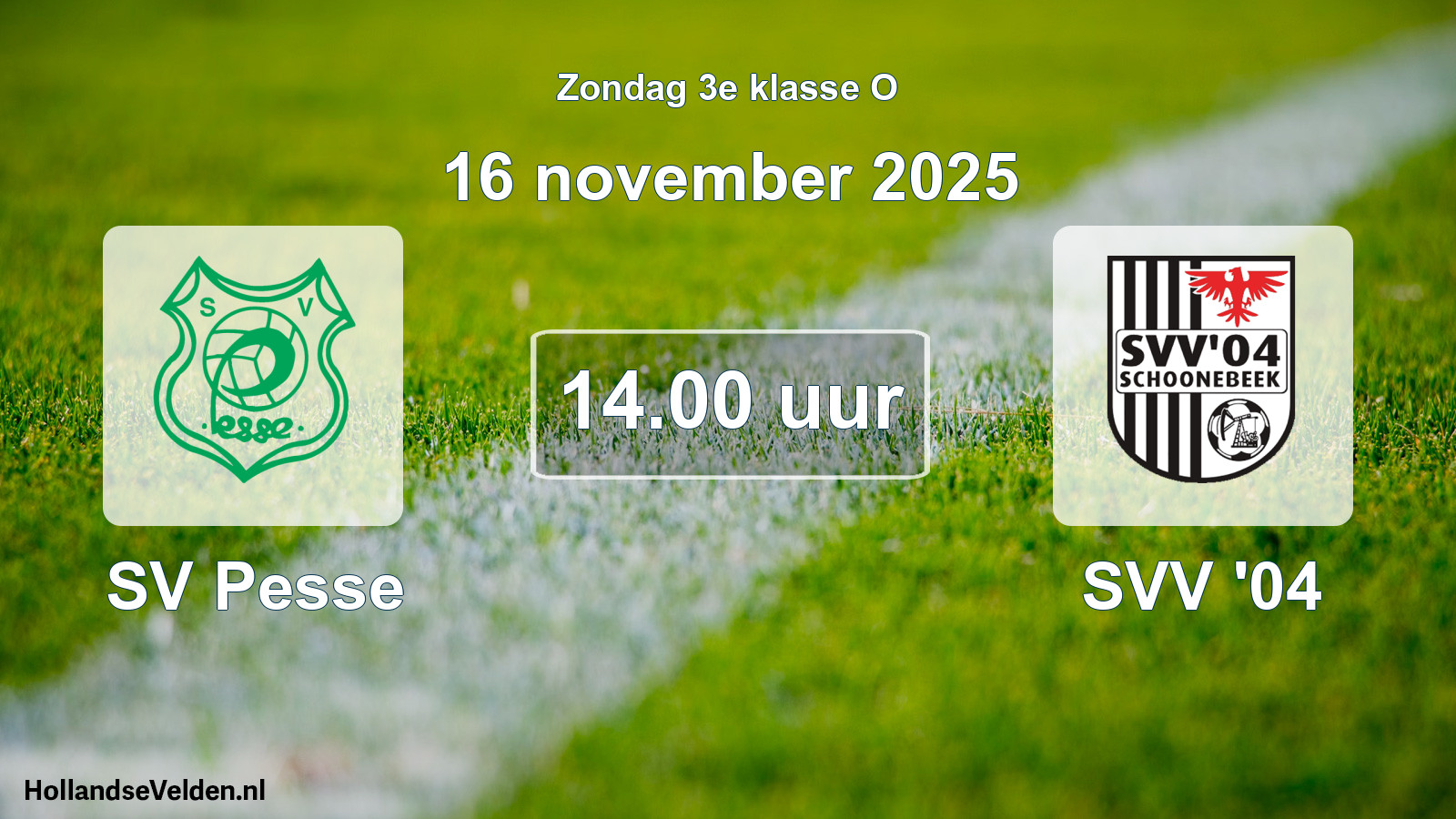 Geplande wedstrijd: SV Pesse - SVV '04 (16 november 2025)