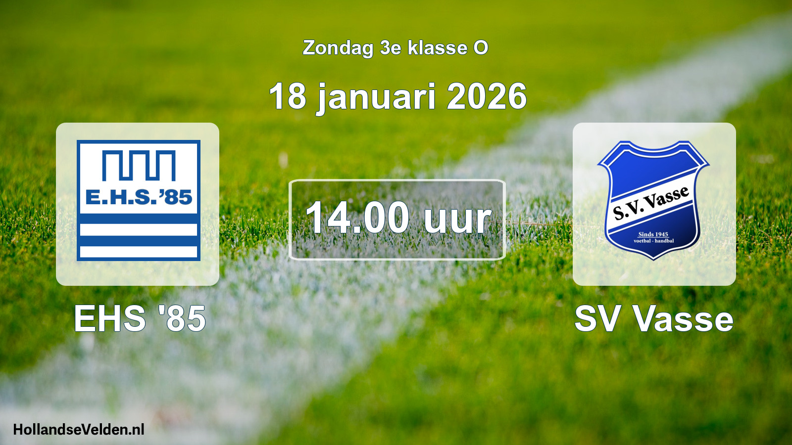 Scheduled Match: EHS '85 - SV Vasse (18 January 2026)