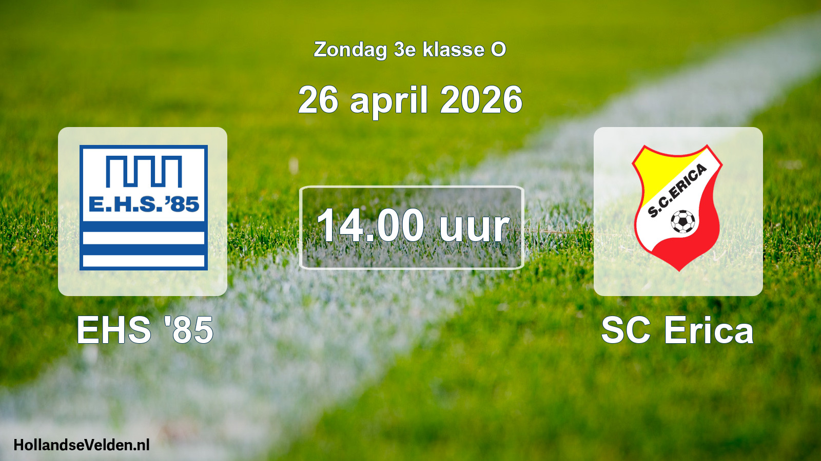 Scheduled Match: EHS '85 - SC Erica (26 April 2026)