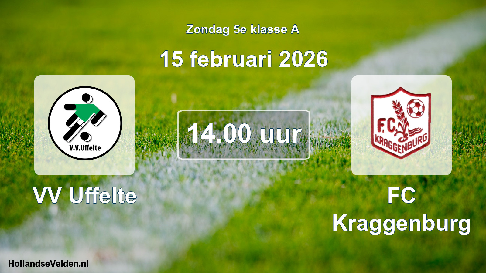 Geplande wedstrijd: VV Uffelte - FC Kraggenburg (15 februari 2026)