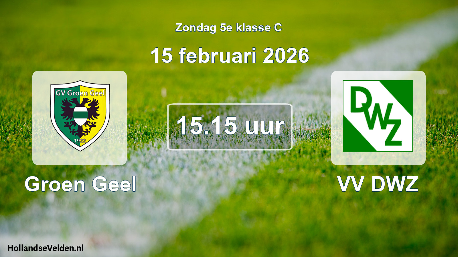 Geplande wedstrijd: Groen Geel - VV DWZ (15 februari 2026)