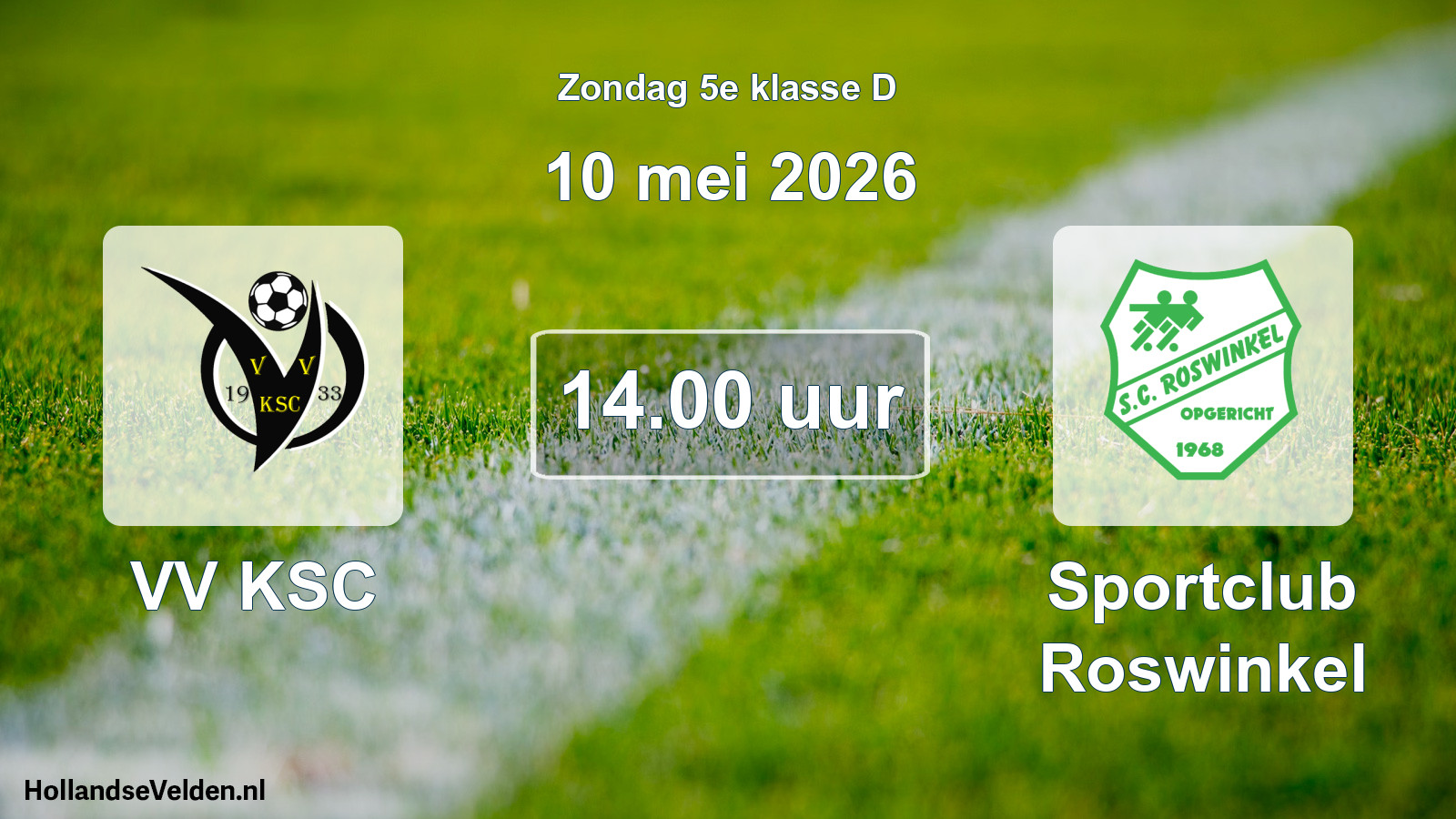 Geplande wedstrijd: VV KSC - Sportclub Roswinkel (10 mei 2026)