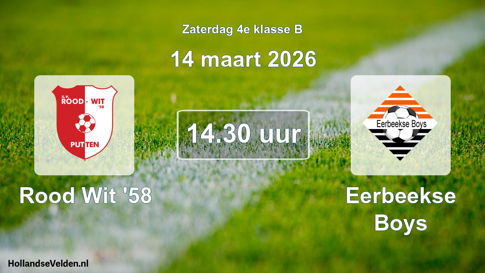 Scheduled Match: Rood Wit '58 - Eerbeekse Boys (14 March 2026)
