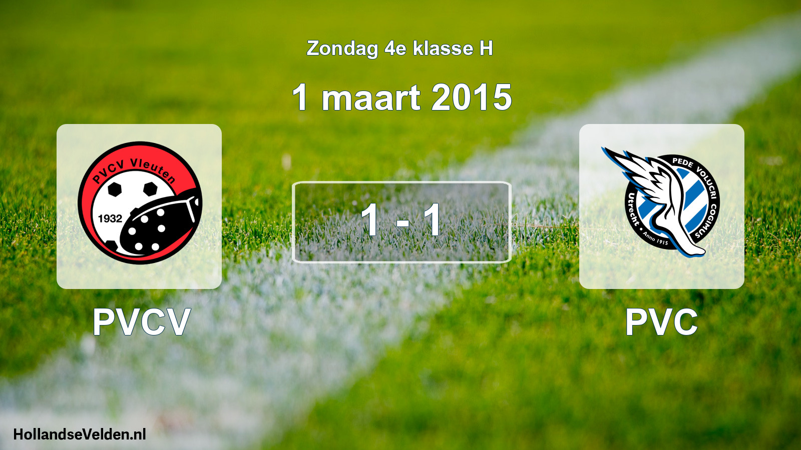 Total number of matches played: PVCV - PVC 1 - 1 (1 March 2015)