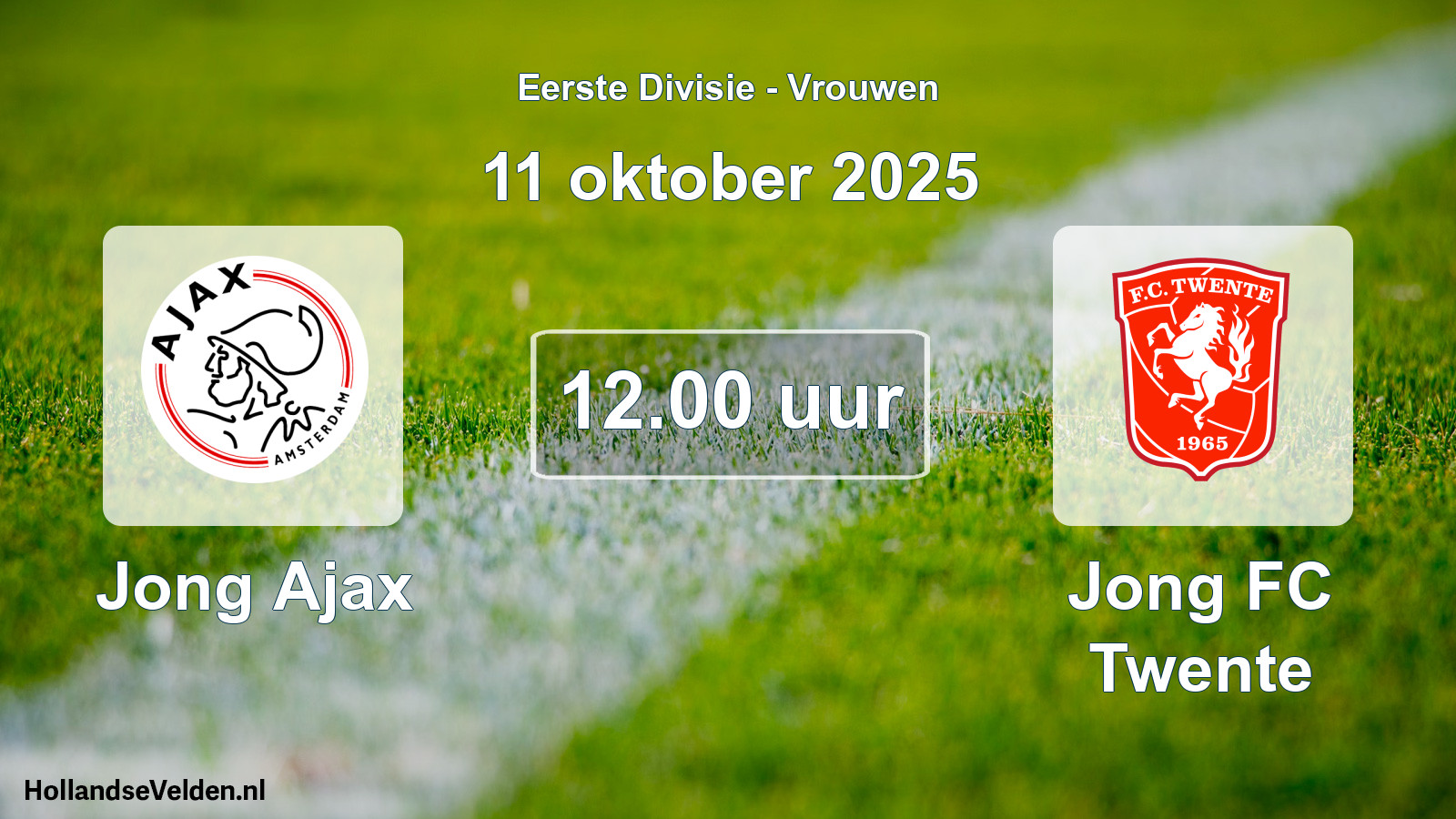 Geplande wedstrijd: Jong Ajax - Jong FC Twente (11 oktober 2025)