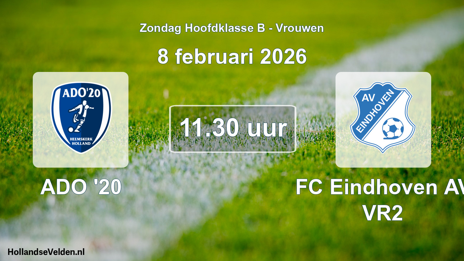 Scheduled Match: ADO '20 - FC Eindhoven AV VR2 (8 February 2026)